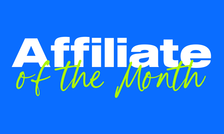 Affiliate of the Month – June 2024